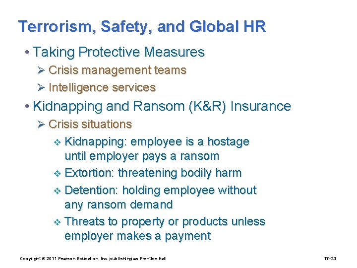 Terrorism, Safety, and Global HR • Taking Protective Measures Ø Crisis management teams Ø