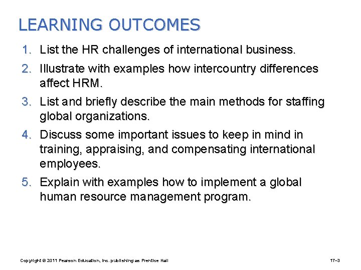 LEARNING OUTCOMES 1. List the HR challenges of international business. 2. Illustrate with examples