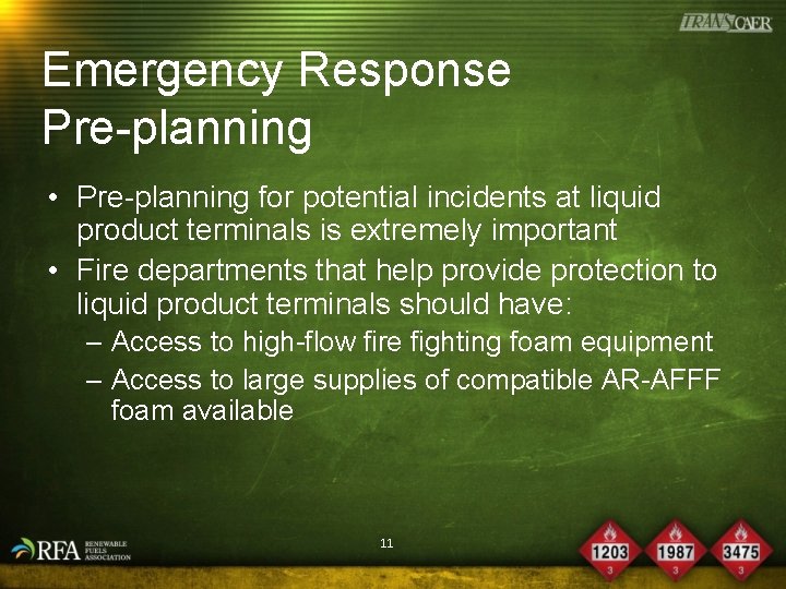 Emergency Response Pre-planning • Pre-planning for potential incidents at liquid product terminals is extremely