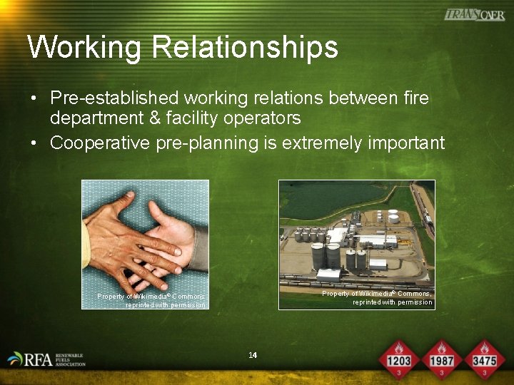 Working Relationships • Pre-established working relations between fire department & facility operators • Cooperative