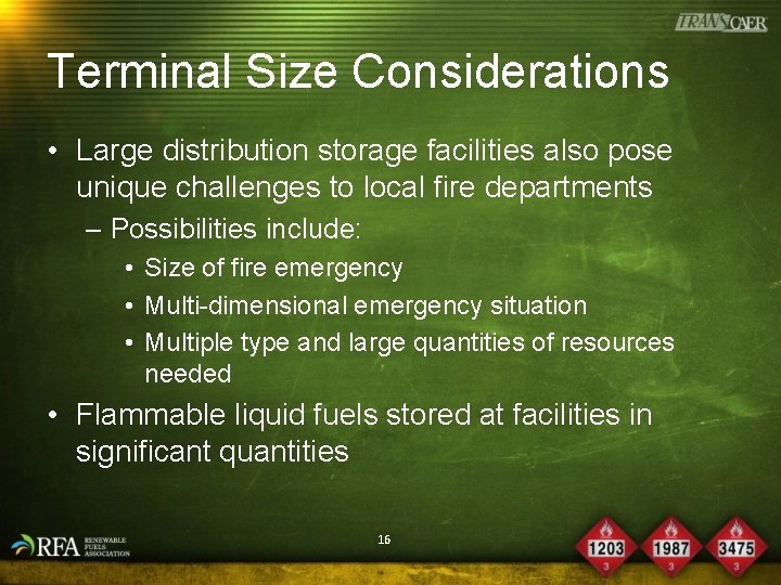 Terminal Size Considerations • Large distribution storage facilities also pose unique challenges to local
