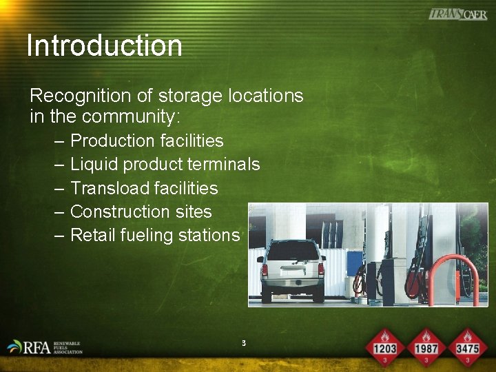 Introduction Recognition of storage locations in the community: – Production facilities – Liquid product