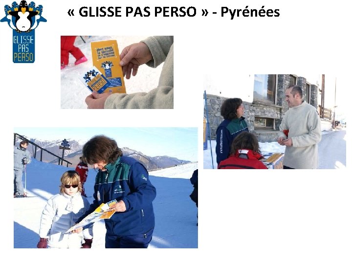  « GLISSE PAS PERSO » - Pyrénées 