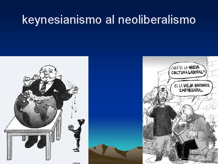 keynesianismo al neoliberalismo 