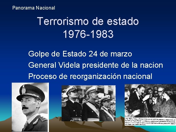 Panorama Nacional Terrorismo de estado 1976 -1983 Golpe de Estado 24 de marzo General