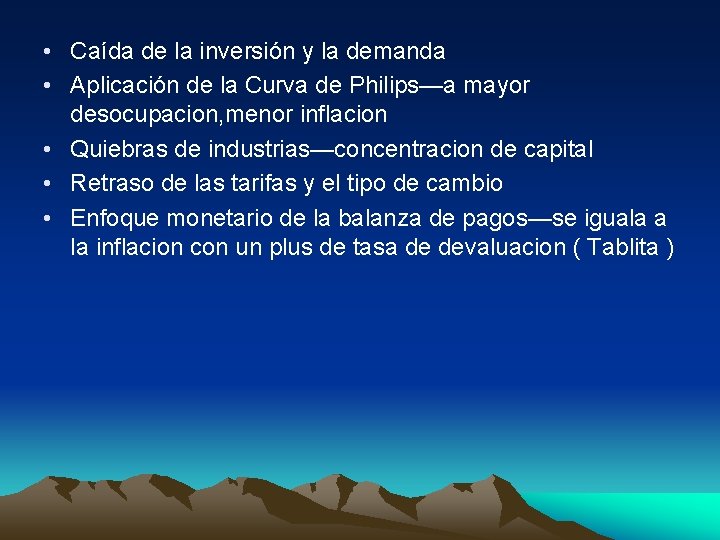  • Caída de la inversión y la demanda • Aplicación de la Curva