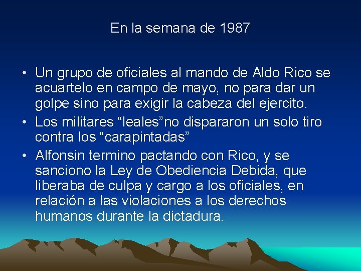 En la semana de 1987 • Un grupo de oficiales al mando de Aldo