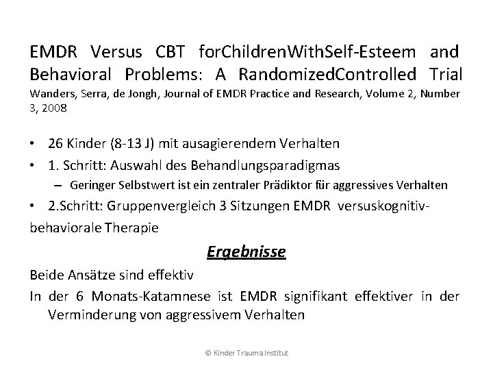 EMDR Versus CBT for. Children. With. Self-Esteem and Behavioral Problems: A Randomized. Controlled Trial