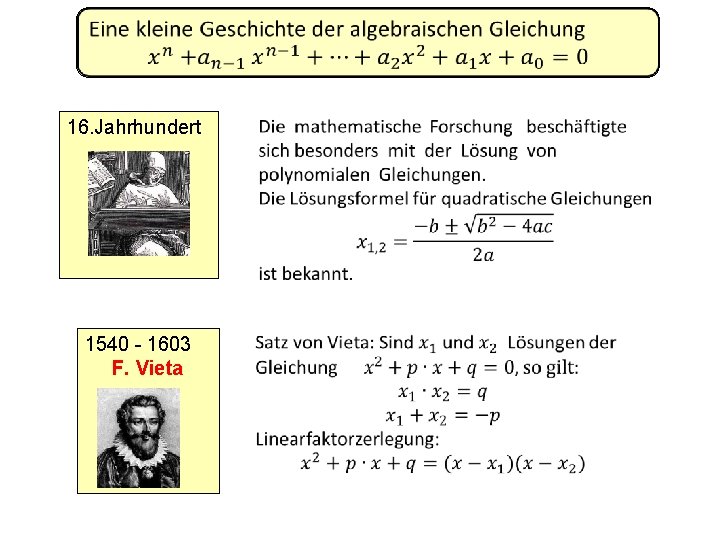  16. Jahrhundert 1540 - 1603 F. Vieta 