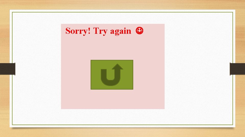 Sorry! Try again 
