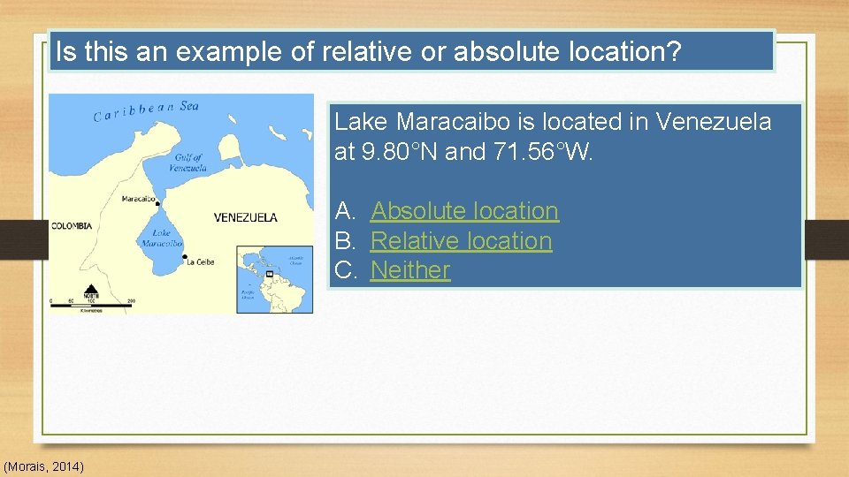 Is this an example of relative or absolute location? Lake Maracaibo is located in