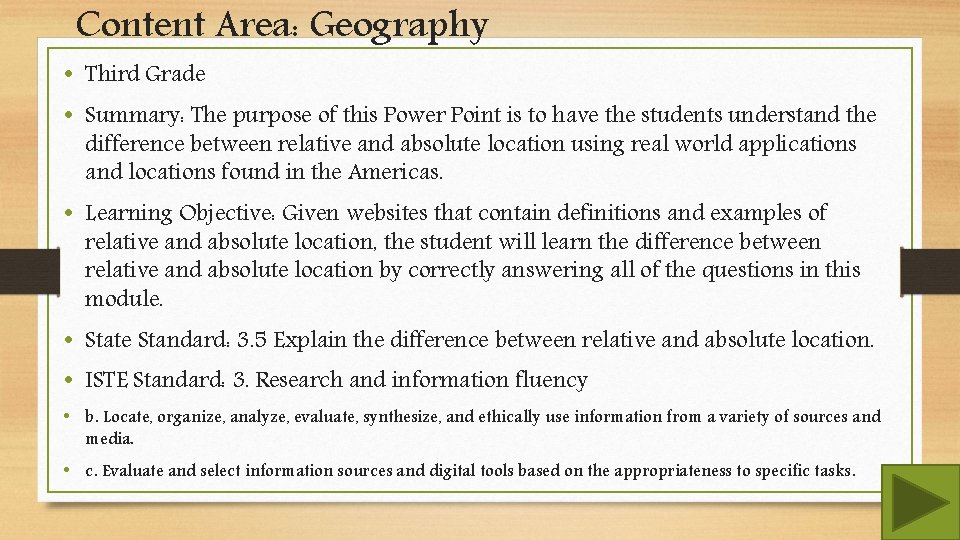 Content Area: Geography • Third Grade • Summary: The purpose of this Power Point