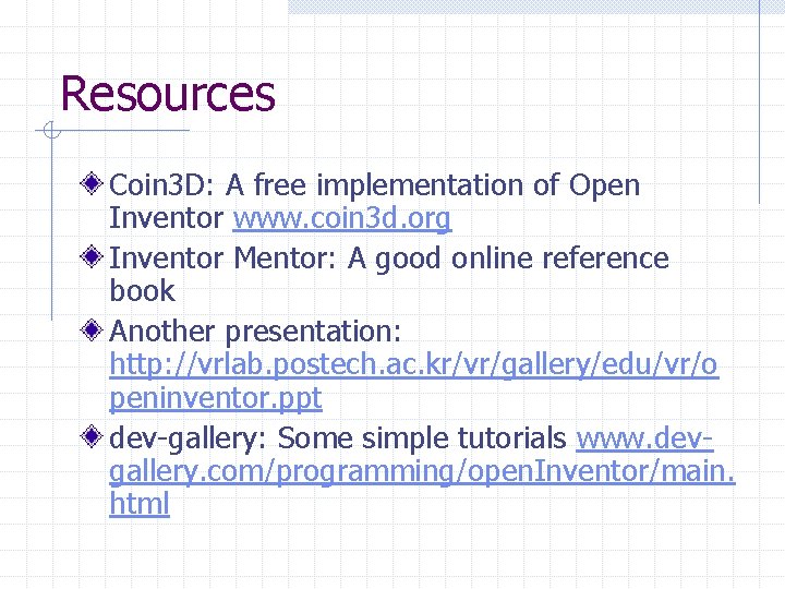 Resources Coin 3 D: A free implementation of Open Inventor www. coin 3 d.