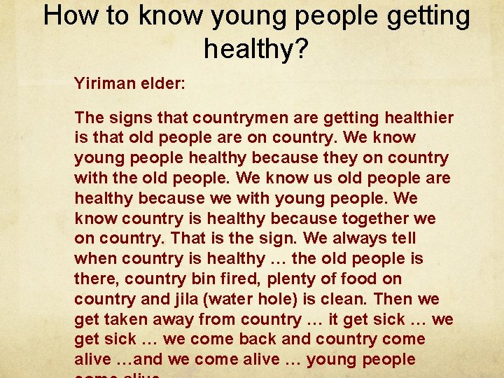 How to know young people getting healthy? Yiriman elder: The signs that countrymen are