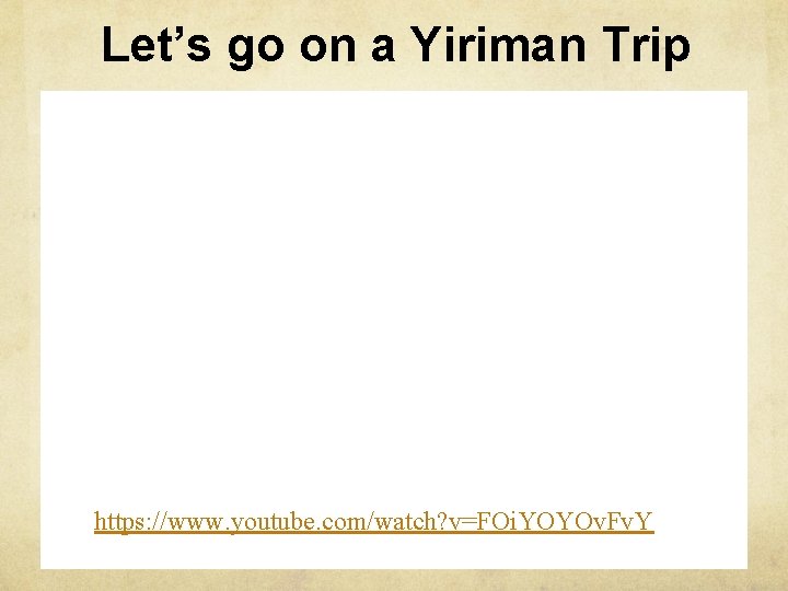 Let’s go on a Yiriman Trip The Yiriman Project and caring for country https: