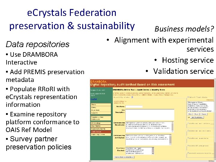 e. Crystals Federation preservation & sustainability Data repositories • Use DRAMBORA Interactive • Add