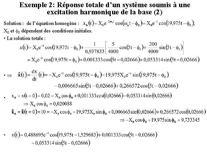 Exemple 2: Réponse totale d’un système soumis à une excitation harmonique de la base
