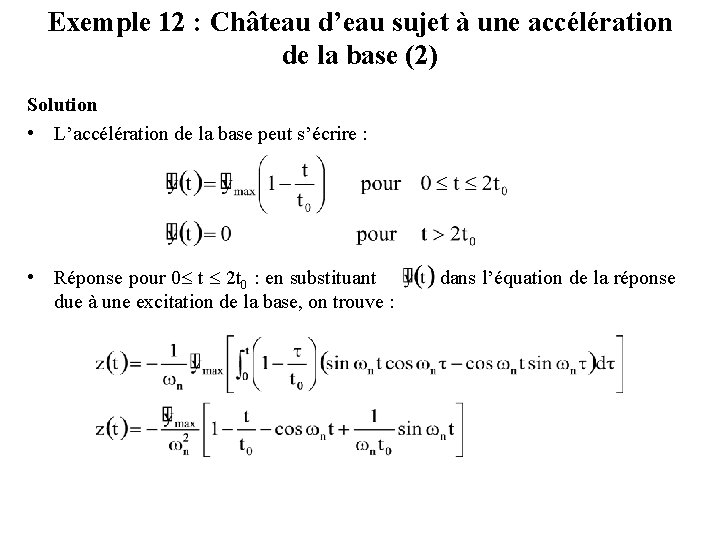 Exemple 12 : Château d’eau sujet à une accélération de la base (2) Solution