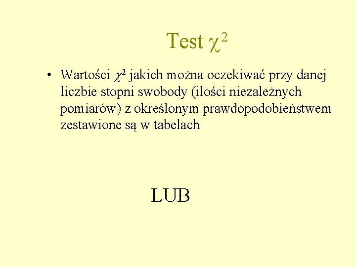 Test 2 • Wartości 2 jakich można oczekiwać przy danej liczbie stopni swobody (ilości