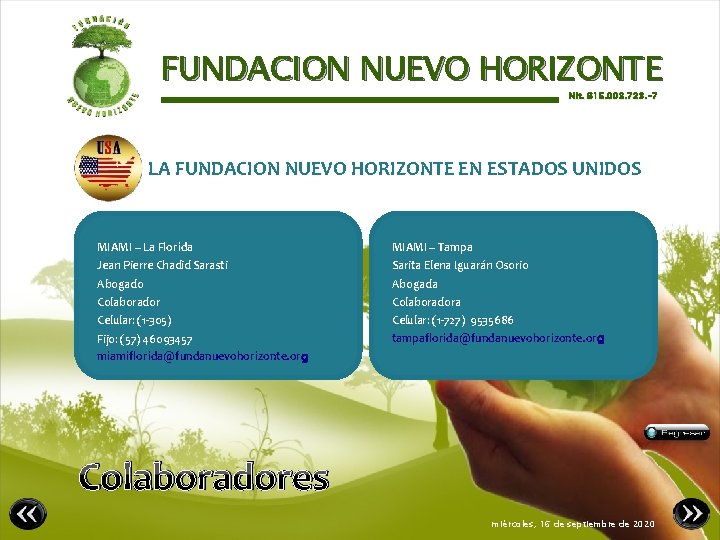 FUNDACION NUEVO HORIZONTE Nit. 815. 003. 723. -7 LA FUNDACION NUEVO HORIZONTE EN ESTADOS