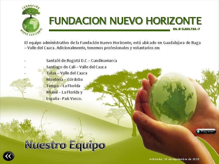 FUNDACION NUEVO HORIZONTE Nit. 815. 003. 723. -7 El equipo administrativo de la Fundación