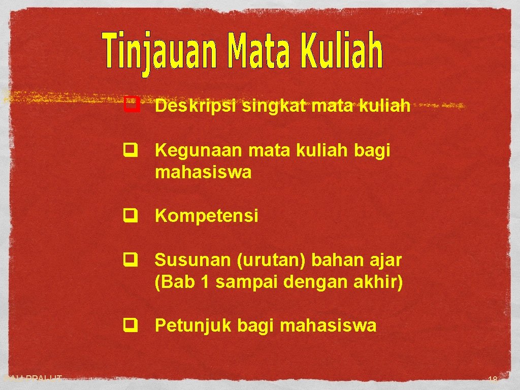 q Deskripsi singkat mata kuliah q Kegunaan mata kuliah bagi mahasiswa q Kompetensi q