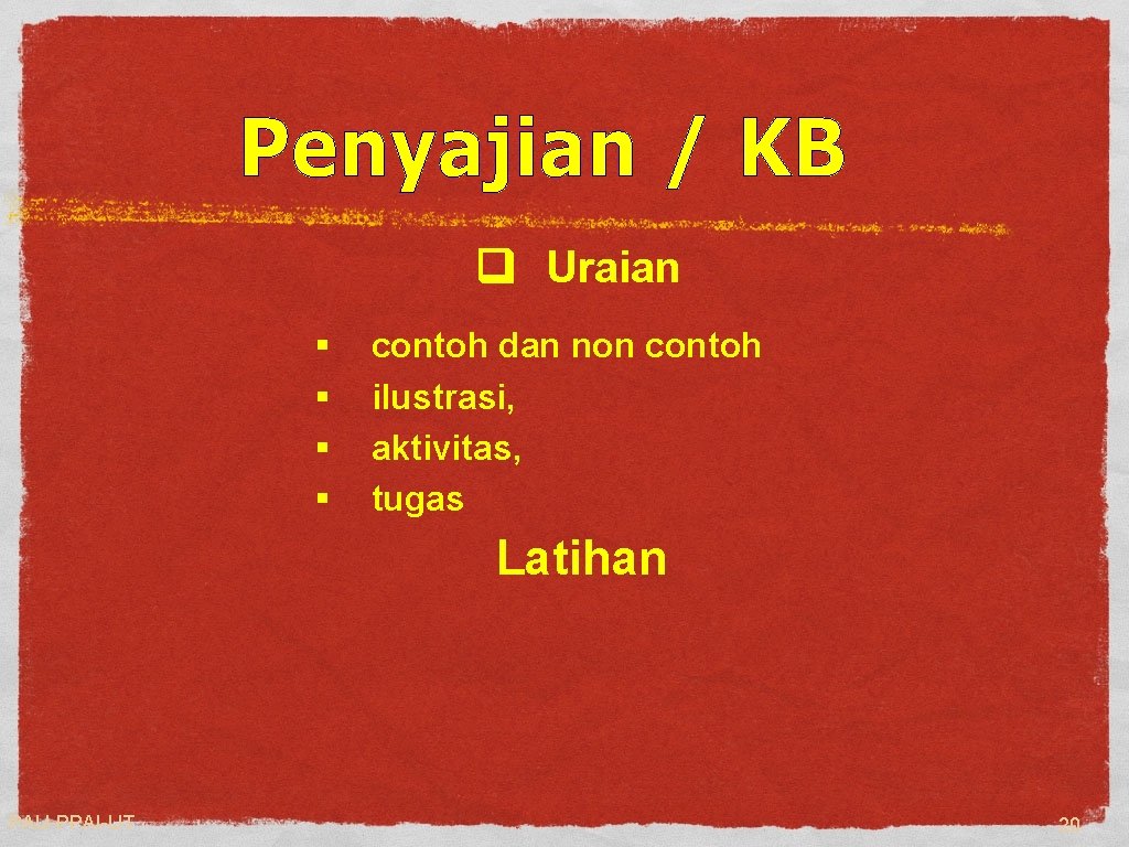 q Uraian § § contoh dan non contoh ilustrasi, aktivitas, tugas Latihan PAU-PPAI-UT 20