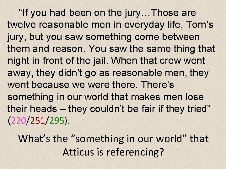 “If you had been on the jury…Those are twelve reasonable men in everyday life,