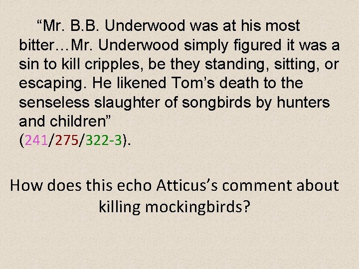 “Mr. B. B. Underwood was at his most bitter…Mr. Underwood simply figured it was