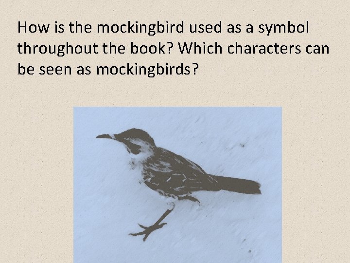 How is the mockingbird used as a symbol throughout the book? Which characters can