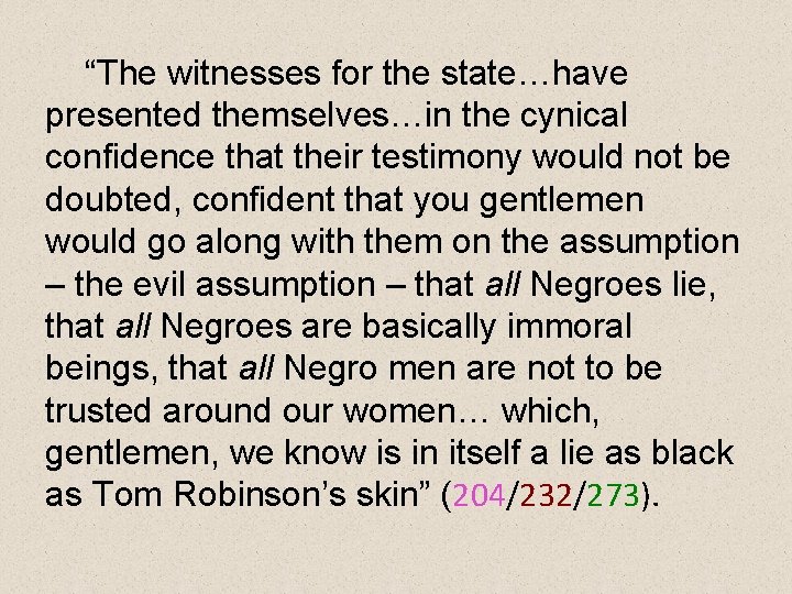 “The witnesses for the state…have presented themselves…in the cynical confidence that their testimony would
