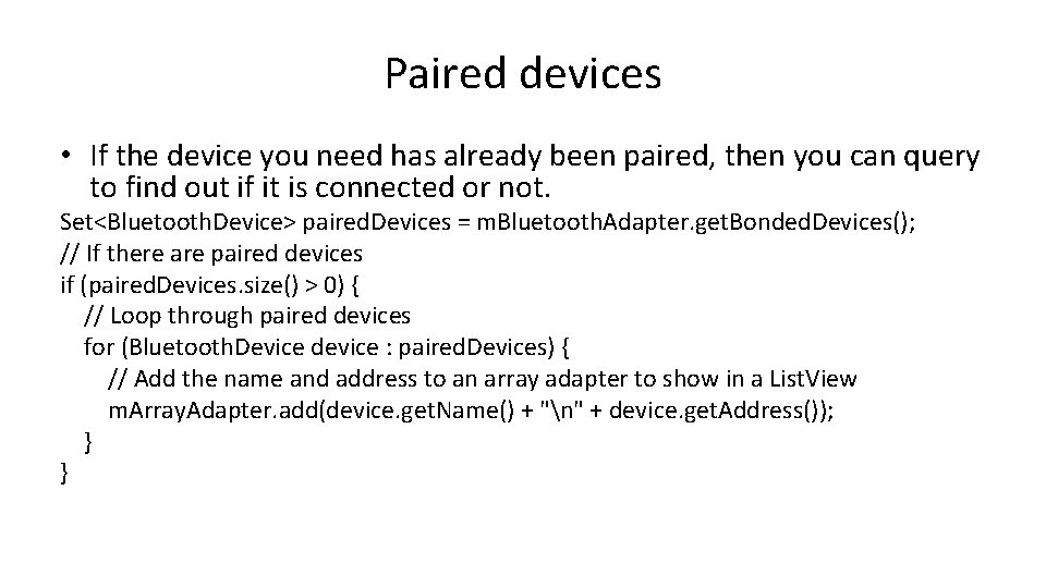 Paired devices • If the device you need has already been paired, then you