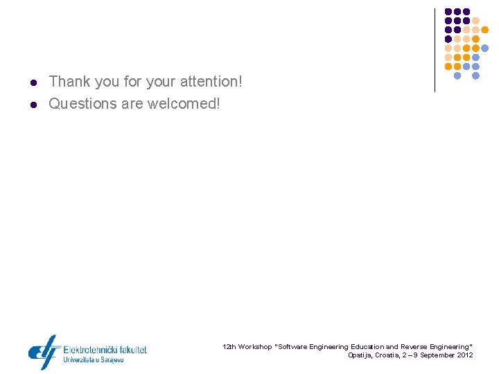 l l Thank you for your attention! Questions are welcomed! 12 th Workshop “Software