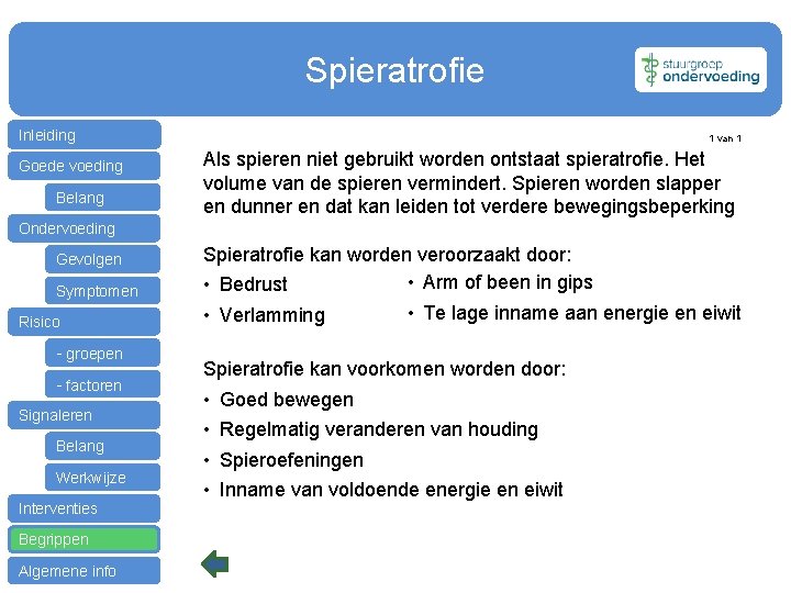 Spieratrofie Inleiding Goede voeding Belang 1 van 1 Als spieren niet gebruikt worden ontstaat