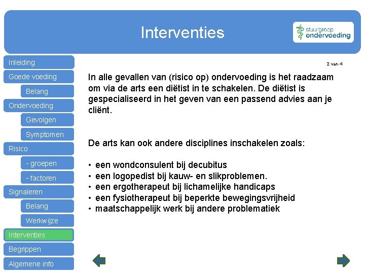 Interventies Inleiding Goede voeding Belang Ondervoeding 2 van 4 In alle gevallen van (risico