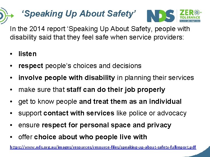 ‘Speaking Up About Safety’ In the 2014 report ‘Speaking Up About Safety, people with