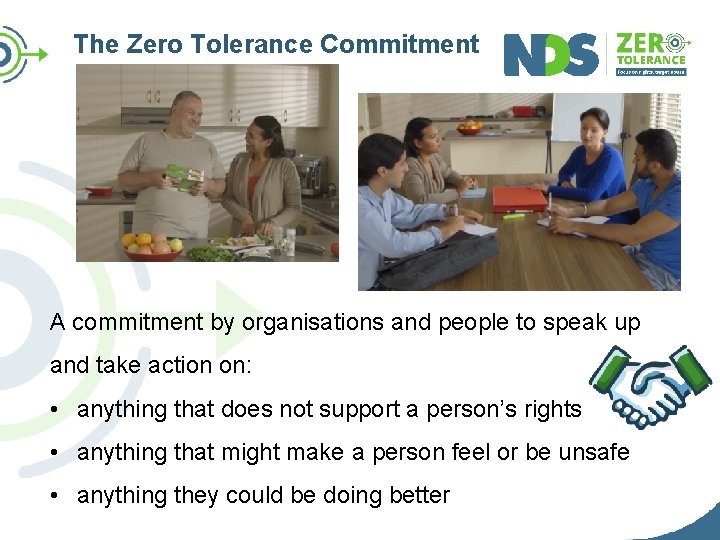 The Zero Tolerance Commitment A commitment by organisations and people to speak up and