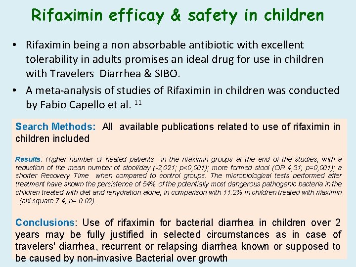 Rifaximin efficay & safety in children • Rifaximin being a non absorbable antibiotic with