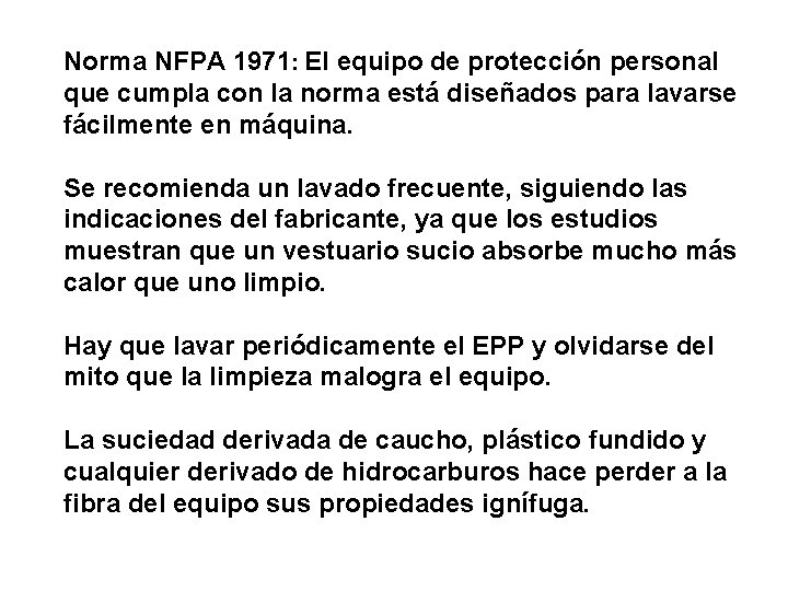Norma NFPA 1971: El equipo de protección personal que cumpla con la norma está