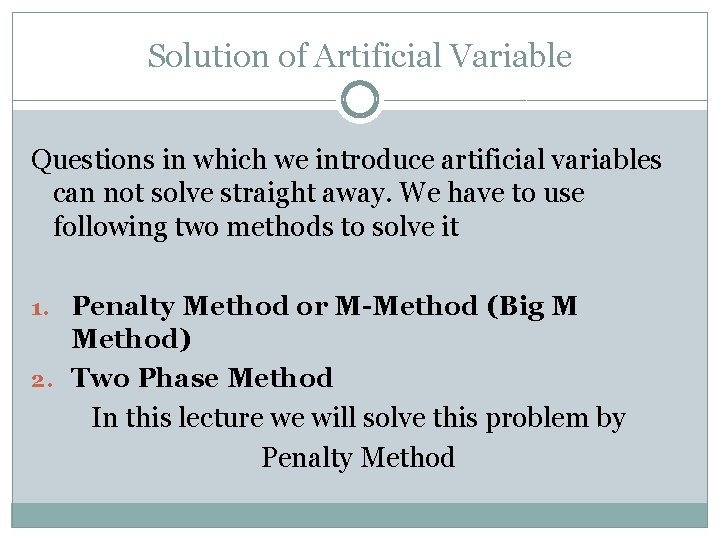 Solution of Artificial Variable Questions in which we introduce artificial variables can not solve