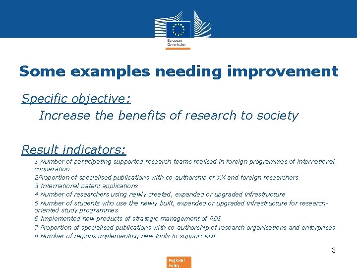 Some examples needing improvement Specific objective: • Increase the benefits of research to society