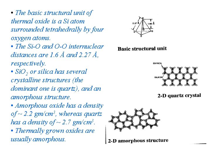  • The basic structural unit of thermal oxide is a Si atom surrounded