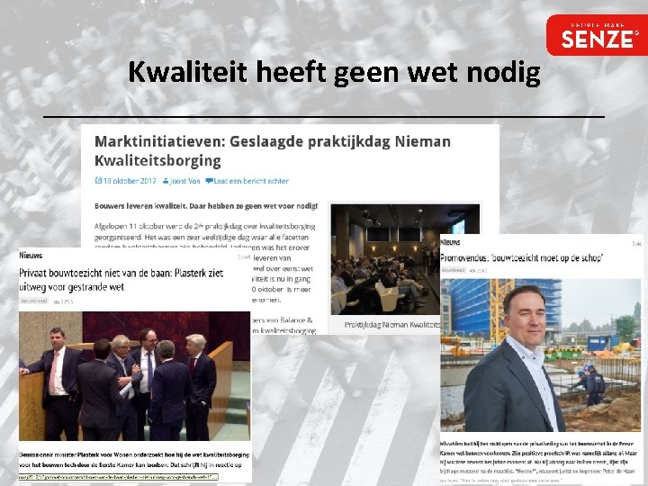 Kwaliteit heeft geen wet nodig 