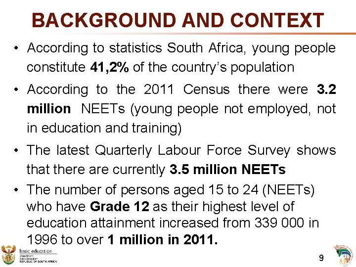 BACKGROUND AND CONTEXT • According to statistics South Africa, young people constitute 41, 2%