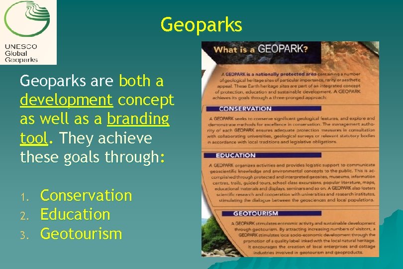 Geoparks are both a development concept as well as a branding tool. They achieve