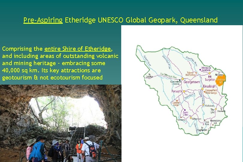 Pre-Aspiring Etheridge UNESCO Global Geopark, Queensland Comprising the entire Shire of Etheridge, and including
