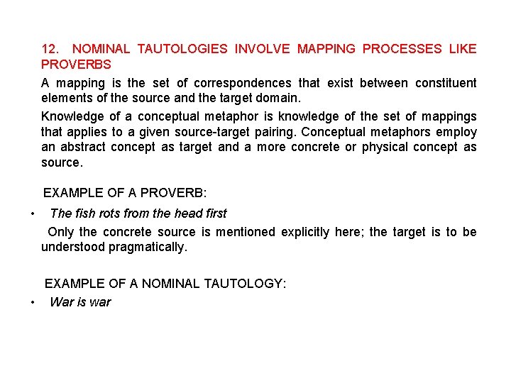 12. NOMINAL TAUTOLOGIES INVOLVE MAPPING PROCESSES LIKE PROVERBS A mapping is the set of