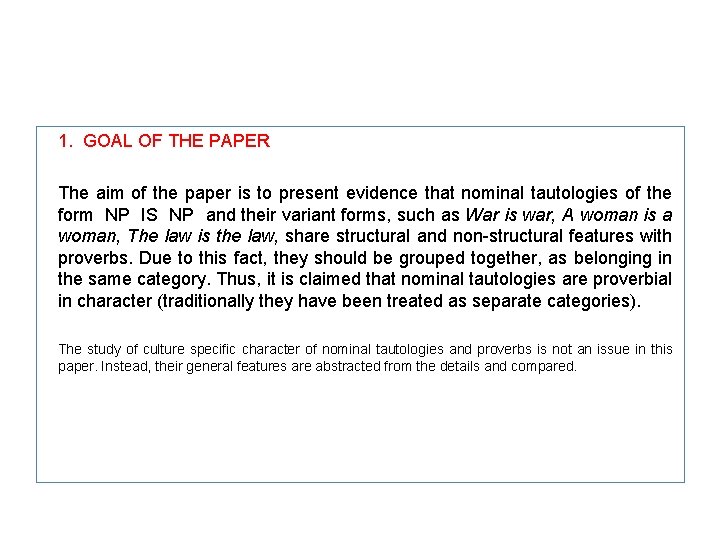 1. GOAL OF THE PAPER The aim of the paper is to present evidence