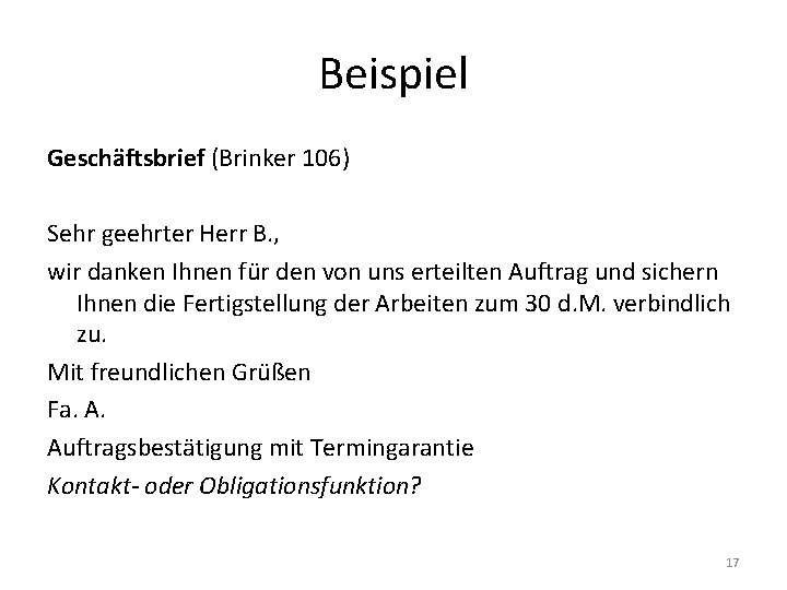 Beispiel Geschäftsbrief (Brinker 106) Sehr geehrter Herr B. , wir danken Ihnen für den