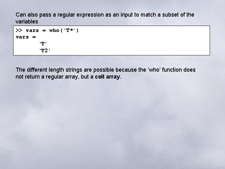 Can also pass a regular expression as an input to match a subset of